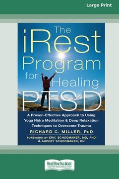 portada The iRest Program for Healing PTSD: A Proven-Effective Approach to Using Yoga Nidra Meditation and Deep Relaxation Techniques to Overcome Trauma [Stan (en Inglés)