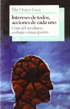 portada Intereses de Todos, Acciones de Cada Uno. Crisis del Socialismo, Ecología y Emancipación (in Spanish)