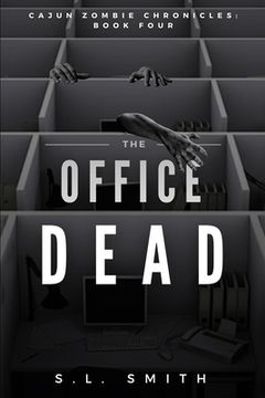 portada The Office Dead: Cajun Zombie Chronicles: Book Four (en Inglés)