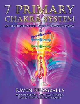 portada 7 Primary Chakra System: An Illustrated Guide to the 7 Primary Chakras (en Inglés)