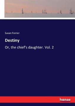 portada Destiny: Or, the chief's daughter. Vol. 2 (en Inglés)