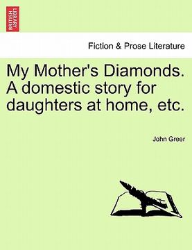 portada my mother's diamonds. a domestic story for daughters at home, etc. (en Inglés)