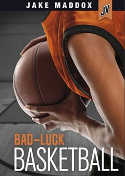 portada Bad-Luck Basketball (Jake Maddox JV) (en Inglés)