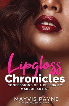 portada Lipgloss Chronicles: Confessions of a Celebrity Make-Up Artist (in English)