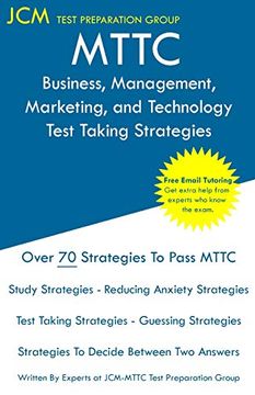 portada Mttc Business, Management, Marketing, and Technology - Test Taking Strategies: Mttc 098 Exam - Free Online Tutoring - new 2020 Edition - the Latest Strategies to Pass Your Exam. (en Inglés)