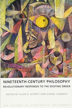portada Nineteenth-Century Philosophy: Revolutionary Responses to the Existing Order