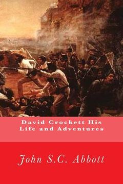 portada David Crockett His Life and Adventures (en Inglés)