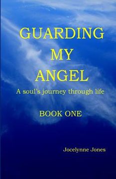 portada Guarding My Angel - Book One: A soul's journey through life