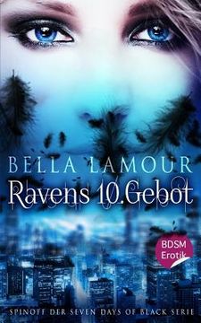 portada Ravens 10. Gebot BDSM Erotik: Spin-off aus der Seven Days of Black Reihe (in German)