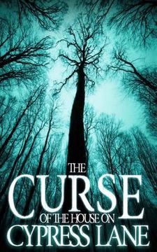 portada The Curse of the House on Cypress Lane (in English)