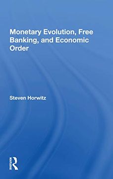 portada Monetary Evolution, Free Banking, and Economic Order 