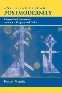 portada anglo-american postmodernity: philosophical perspectives on science, religion, and ethics (en Inglés)