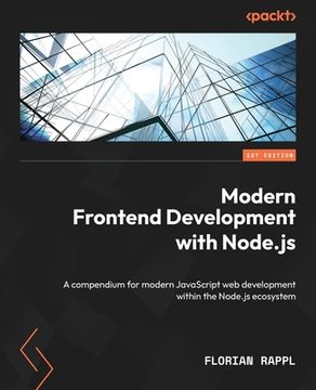 portada Modern Frontend Development with Node.js: A compendium for modern JavaScript web development within the Node.js ecosystem (in English)