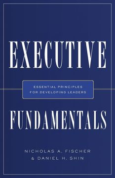 portada Executive Fundamentals: Essential Principles for Developing Leaders (en Inglés)