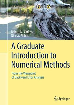 portada A Graduate Introduction to Numerical Methods: From the Viewpoint of Backward Error Analysis (en Inglés)