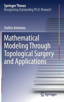 portada Mathematical Modeling Through Topological Surgery and Applications (en Inglés)
