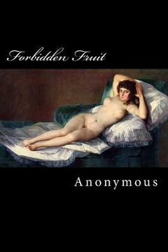 portada Forbidden Fruit: Luscious and Exciting Story and More Forbidden Fruit or Master Percy's Progress In and Beyond the Domestic Circle (en Inglés)