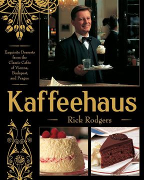 portada Kaffeehaus: Exquisite Desserts From the Classic Cafes of Vienna, Budapest, and Prague Revised Edition (en Inglés)