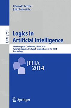 portada Logics in Artificial Intelligence: 14Th European Conference, Jelia 2014, Funchal, Madeira, Portugal, September 24-26, 2014, Proceedings (Lecture Notes in Computer Science) (en Inglés)