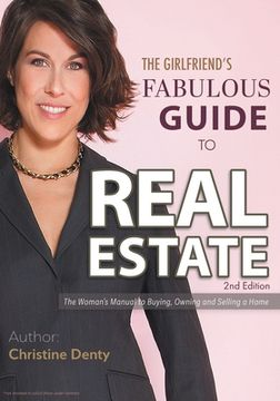 portada The Girlfriend's Fabulous Guide to Real Estate: The Woman's Manual to Buying, Owning and Selling a Home (in English)