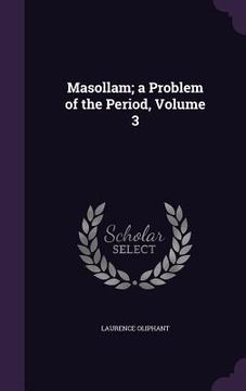 portada Masollam; a Problem of the Period, Volume 3 (en Inglés)