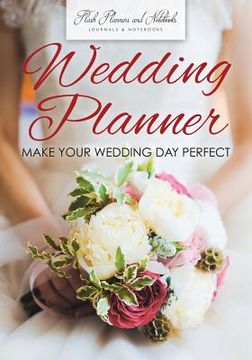 portada Wedding Planner - Make Your Wedding Day Perfect (in English)