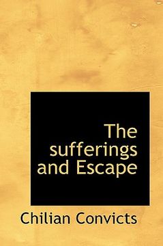 portada the sufferings and escape (en Inglés)