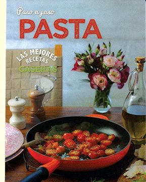 Libro Las Mejores Recetas Caseras Paso a Paso - Pasta (Made From Scratch),  Parragon, ISBN 9781472350572. Comprar en Buscalibre