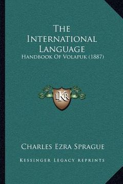 portada the international language: handbook of volapuk (1887) (en Inglés)