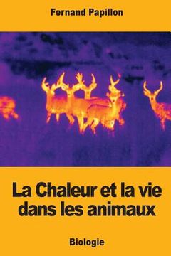 portada La Chaleur et la vie dans les animaux (en Francés)