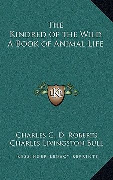 portada the kindred of the wild a book of animal life (in English)