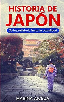 portada Historia de Japón: De la Prehistoria Hasta la Actualidad (in Spanish)
