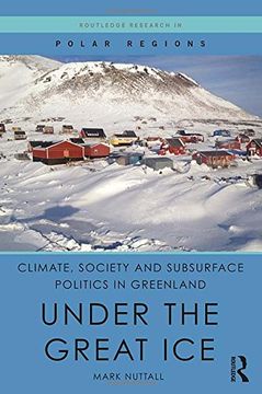 portada Climate, Society and Subsurface Politics in Greenland: Under the Great Ice (Routledge Research in Polar Regions)