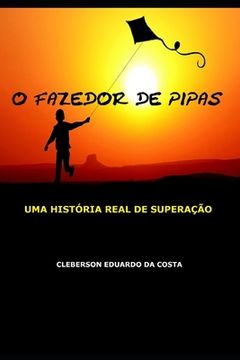 portada O fazedor de pipas: Uma historia real de superacao (en Portugués)