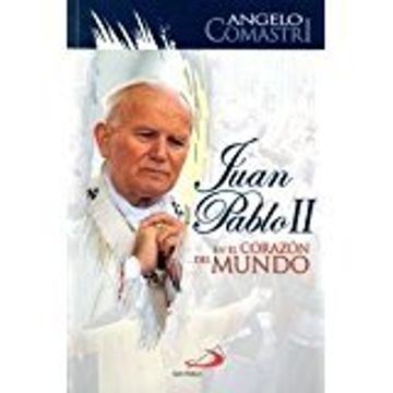 portada Juan Pablo ii, en el Corazón del Mundo (in Spanish)