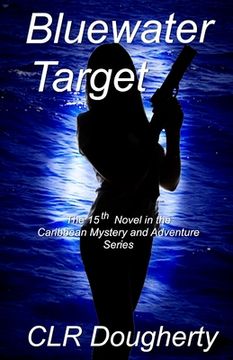 portada Bluewater Target: The 15th Novel in the Caribbean Mystery and Adventure Series (en Inglés)