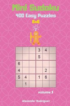 portada Mini Sudoku Puzzles - 400 Easy 6x6 vol. 5 (en Inglés)