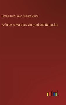 portada A Guide to Martha's Vineyard and Nantucket (en Inglés)