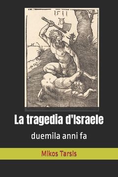portada La tragedia d'Israele: duemila anni fa (en Italiano)
