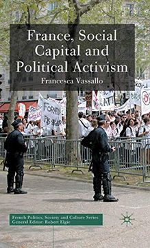 portada France, Social Capital and Political Activism (French Politics, Society and Culture) (en Inglés)