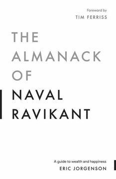 portada The Almanack of Naval Ravikant: A Guide to Wealth and Happiness (libro en Inglés)