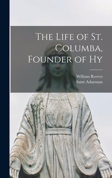 portada The Life of St. Columba, Founder of Hy (en Inglés)