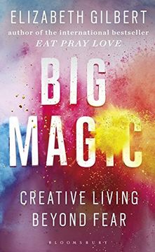 portada Big Magic: Creative Living Beyond Fear - Bloomsbury (in English)