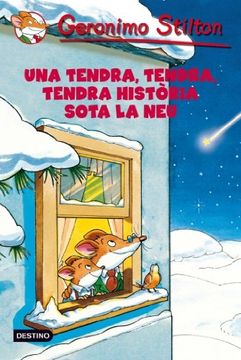 portada Una Tendra, Tendra, Tendra Història Sota la neu (Geronimo Stilton) (en Catalá)