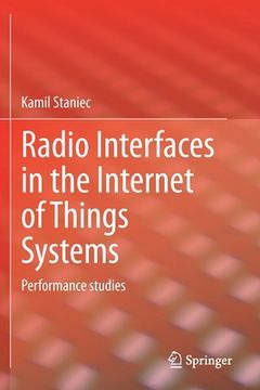 portada Radio Interfaces in the Internet of Things Systems: Performance Studies