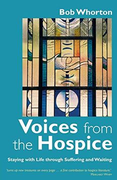 portada Voices From the Hospice: Staying With Life Through Suffering and Waiting (in English)