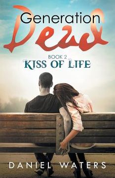 portada Generation Dead Book 2: Kiss of Life (en Inglés)