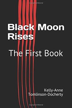 portada Black Moon Rises: The First Book (en Inglés)