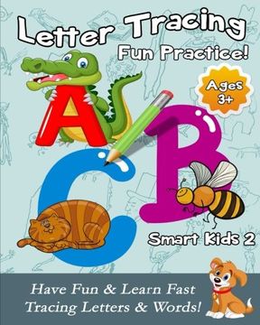 portada Letter Tracing Fun Practice!: Have Fun & Learn Fast Tracing Letters & Words! (Smart Kids 2)