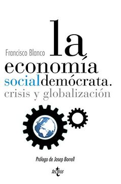 portada La Economía Socialdemócrata: Crisis y Globalización